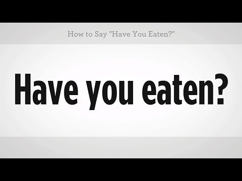 How To Say Have You Eaten | Mandarin Chinese