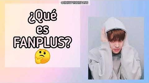 FANPLUS TUTORIAL EN ESPAÑOL | ENHYPEN