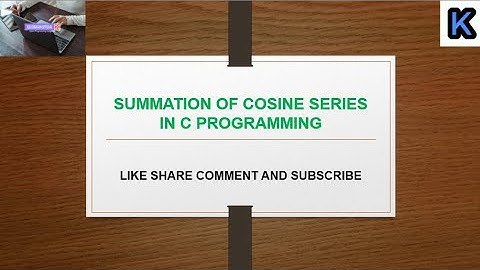 SUMMATION OF COSINE SERIES IN C PROGRAMMING