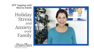 Holiday Stress and Anxiety   EFT Tapping with Sharon Smith #eft #tapping
