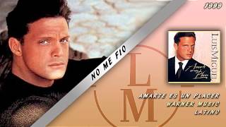 No Me Fio - Luis Miguel chords