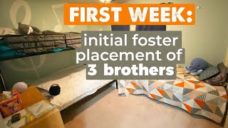 Initial foster care placement of 3 brothers (What to expect the first week) by Happy Hoppe 3,711 views 5 months ago 12 minutes, 34 seconds