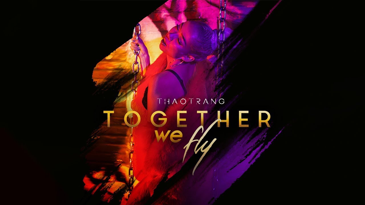Together We Fly - Official Music Video | Thảo Trang Official - YouTube