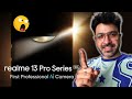 Realme 13 Pro Series CAMERA Features Explained (Confirmed)