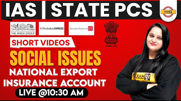 IAS/STATE PCS 2021 | Social Issues | National export insurance account | By Samridhi Mam