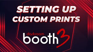 How To Set Up A Custom Print Template in Darkroom Booth 3