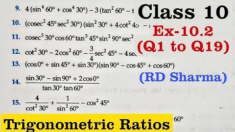 RD Sharma Ex 10.2 Q1 to Q19 Solutions for Class 10 Maths Chapter 10 Trigonometric Ratios