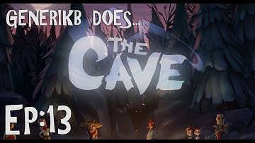 Generikb Does THE CAVE - Episode 13