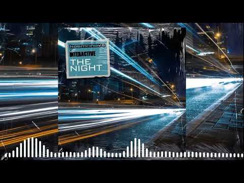 Kosmonova x Interactive - The Night