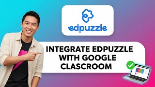 How to INTEGRATE EDPUZZLE with Google Classroom (Step by Step)