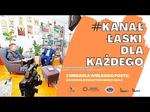 Rekolekcje Wielkopostne 2021: kanał łaski dla każdego #3