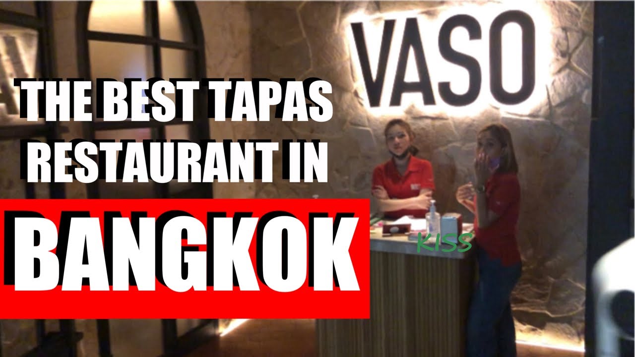 VASO: The Best Tapas Restaurant in Bangkok. - YouTube