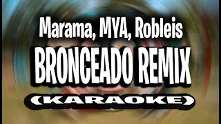 Marama, MYA, Robleis - Bronceado Remix (KARAOKE - INSTRUMENTAL) Resimi