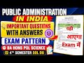 Public Administration In India Important Questions &amp; answers BA Hons Pol Science 4th Semester SOL DU