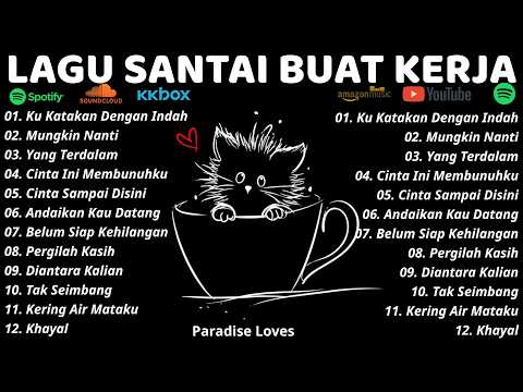 Relaxing Songs for Work - 2000s Indonesian Pop Hits #MaybeLater #ISayItBeautifully