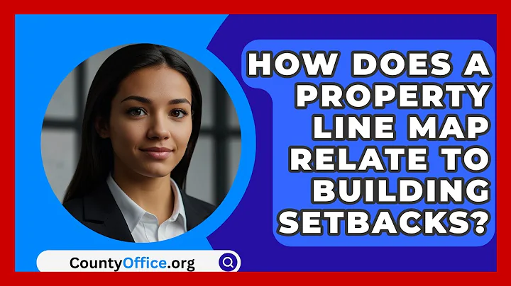 How Does A Property Line Map Relate To Building Setbacks? - CountyOffice.org