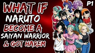 What If Naruto Became a Saiyan Warrior Got Harem NarutoxDragonBallZ Part 1