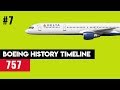 Boeing Timeline #7: Boeing 757 - “The Flying Pencil”