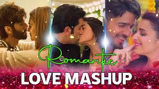 Romantic Hindi Love Mashup | Best Mashup of Arijit Singh, Jubin Nautiyal, Neha Kakkar...  #romentic