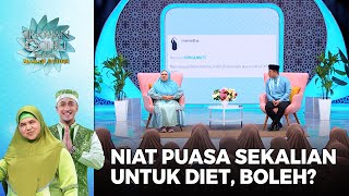 NIAT PUASA, Sekalian Untuk Menurunkan Berat Badan | SIRQOL MAMAH DEDEH (1/3)