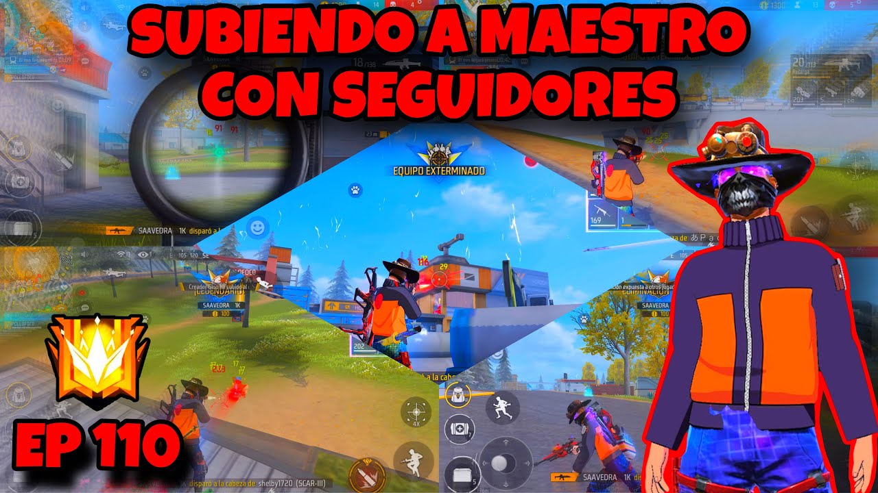 EP 110 SUBIENDO A MAESTRO EN BR CLASIFICATORIA CON SEGUIDORES || FREE FIRE || EL SAAVEDRA