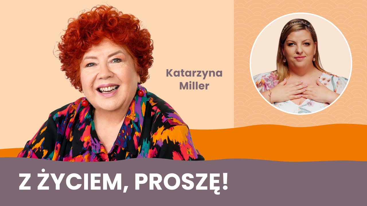 Katarzyna Miller: Z różnymi ludźmi będę, ale ze sobą zostanę do końca | Zrób z życia Arcydzieło #47