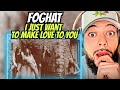 FIRST TIME HEARING Foghat - I Just Want To Make Love To You REACTION