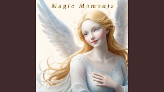Magic Moments