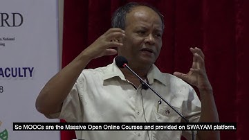 SWAYAM and MOOCs | Prof. S. K. Sinha,