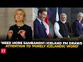 'I love that word SAMBANDH': Iceland PM highlights similarities with India, praises PM Modi