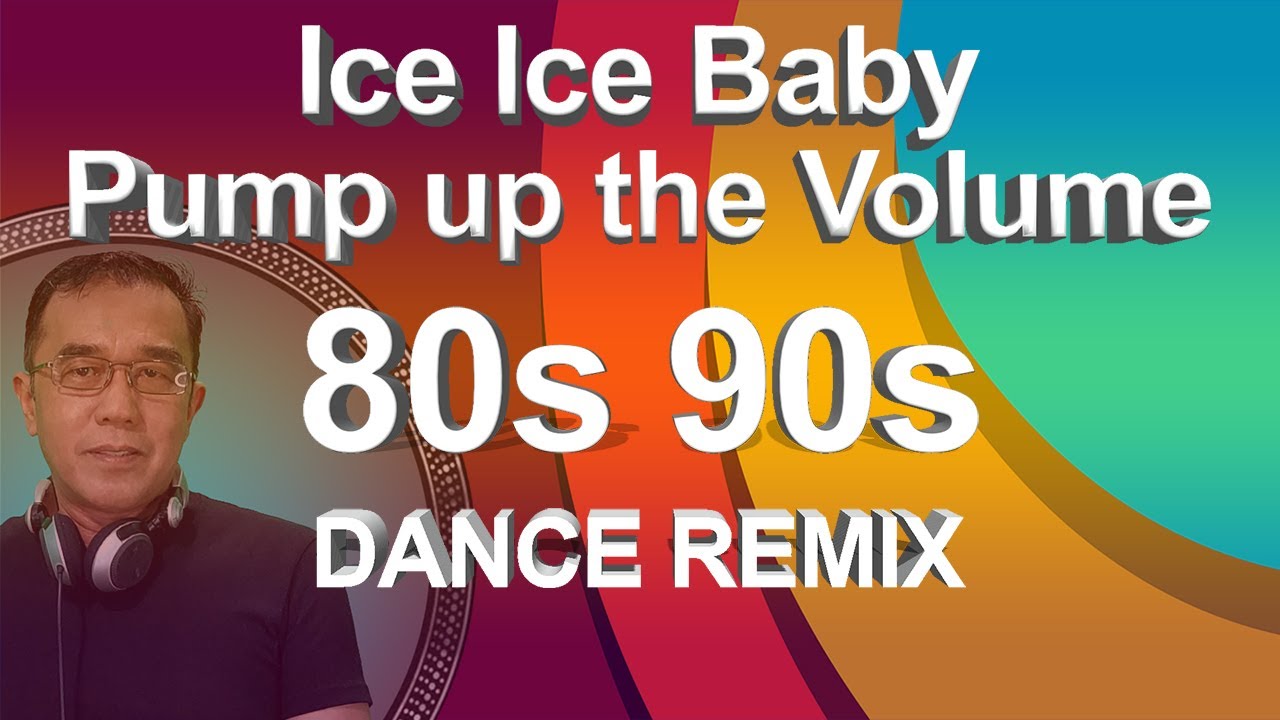 80s 90s DANCE REMIX Ice Ice Baby Pump Up The Volume DJDARY ASPARIN 80s-90s-dance-remix-ice-ice-baby-pump-up-the-volume-djdary-asparin