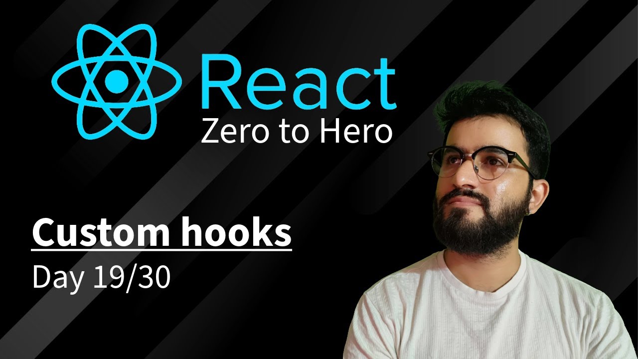 Day 19 | Custom Hooks in React Explained | Create Reusable Logic with ...