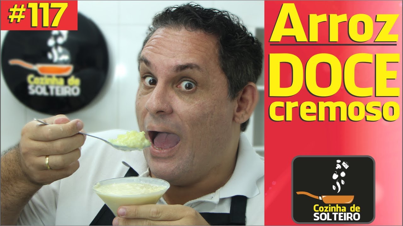 COMO FAZER ARROZ DOCE CREMOSO COZINHA DE SOLTEIRO