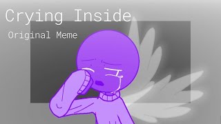 Crying Inside Animation Meme Original