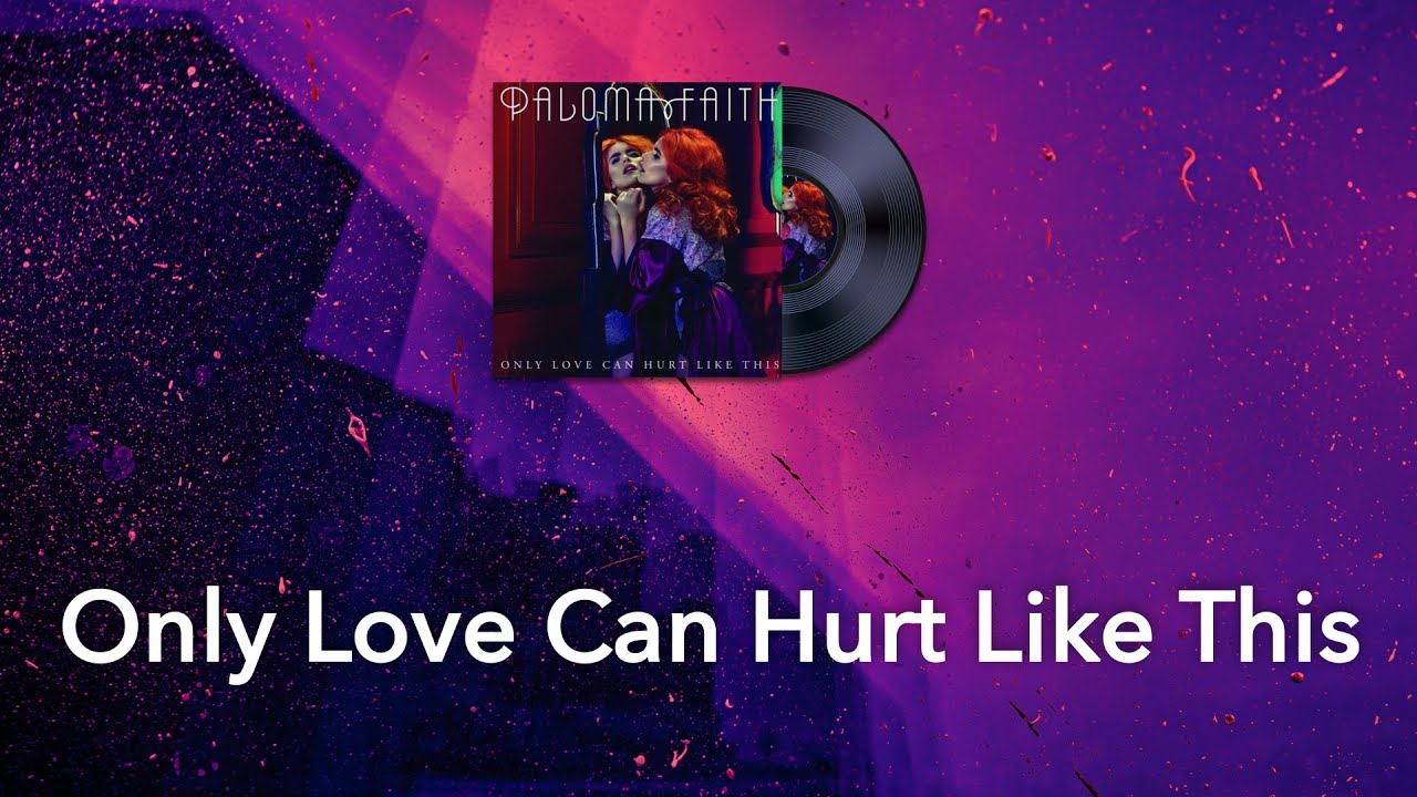 Paloma Faith Only Love Can Hurt Like This (Lyrics) Tik Tok song YouTube