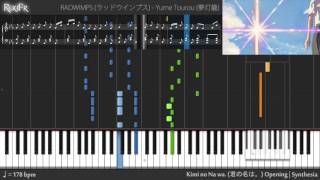 【TV】Kimi no Na wa. Opening - Yume Tourou (Piano)