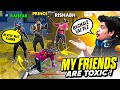 My friends are toxic feat raistar  happy prince  garena free fire max