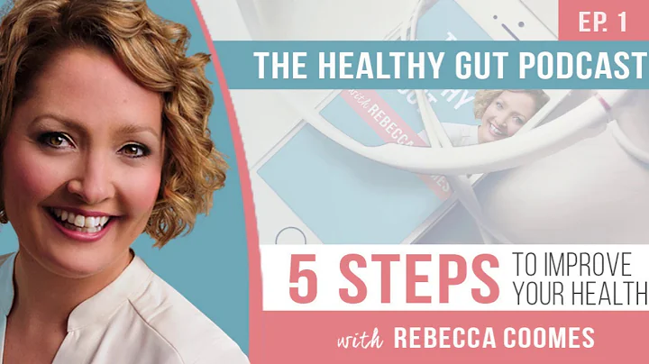 5 Steps to Improve Your Health with Rebecca Coomes...
