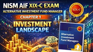 NISM XIX-C AIF Exam | Chapter 1 Investment Landscape Full Notes + Concepts