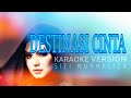 Karaoke SITI NURHALIZA - LOVE DESTINATION Tanpa Vokal (Minus One)