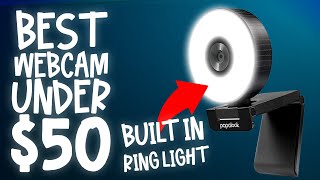 BEST WEBCAM FOR UNDER $50? + Built in Ring Light