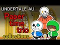 【UNDERTALE AU】Paper time trio collections【ペーパーマリオ風】