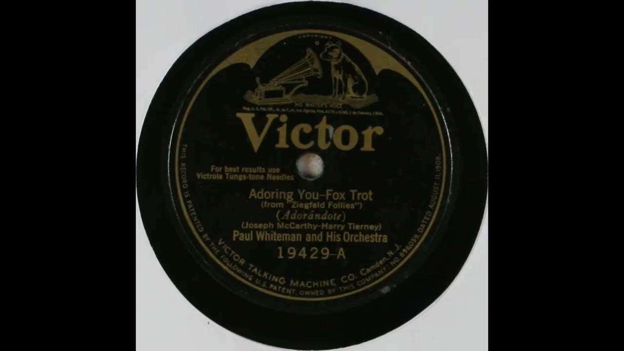Adoring You - Paul Whiteman and His Orchestra Adoring You - Paul Whiteman and His Orchestra