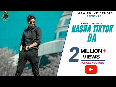 Nasha Tiktok Da  Ratan Chouhan  Deepak Chauhan  Lalit singh  New Punjabi Songs 2019