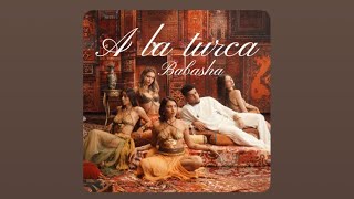 BABASHA - a la turca