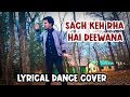 Abhi frost  lyrical dance choreography  sach keh rhaa hai deewan 