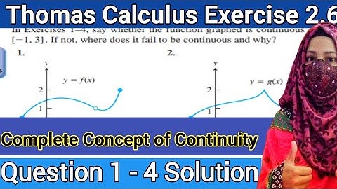 Thomas Calculus Exercise 2.6 Question 1-4 solution | Continuity from Graphs