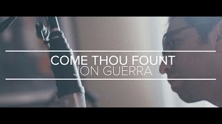 "Come Thou Fount" Cover - Jon Guerra chords