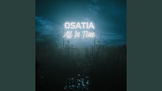 Miniatura del video "Osatia - All in Time"