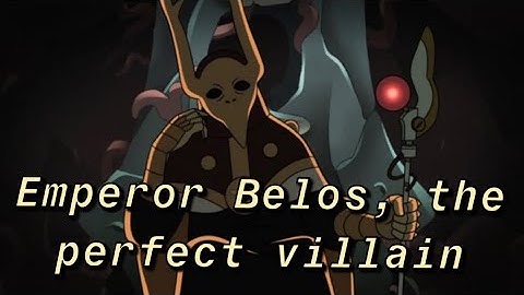 Emperor Belos, The Perfect Antagonist